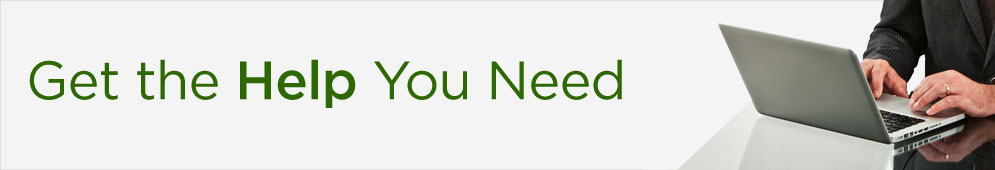 Get the Help You Need Get the Help You Need
